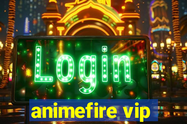 animefire vip