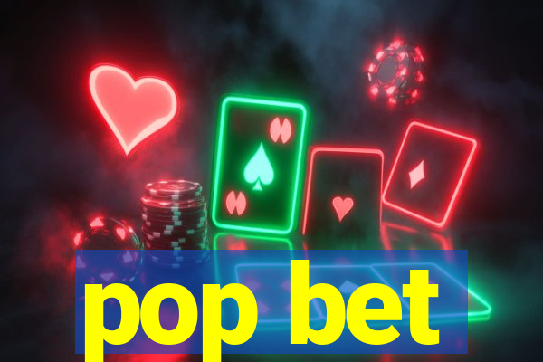 pop bet