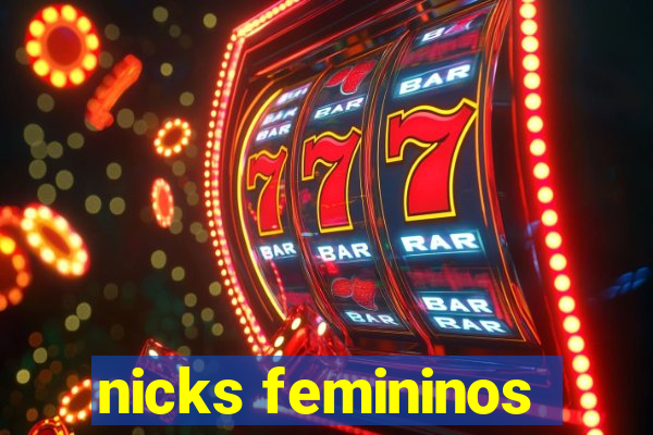 nicks femininos