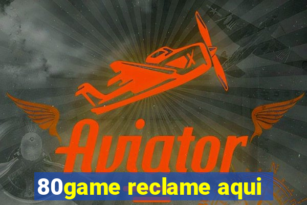 80game reclame aqui