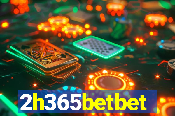 2h365betbet