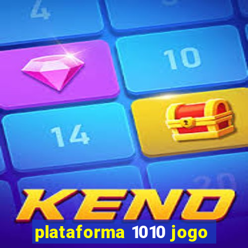 plataforma 1010 jogo