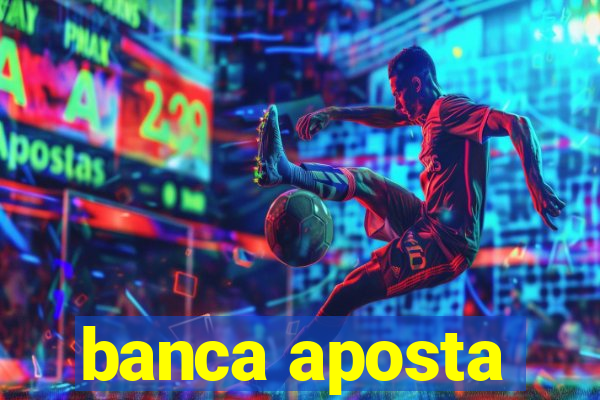 banca aposta