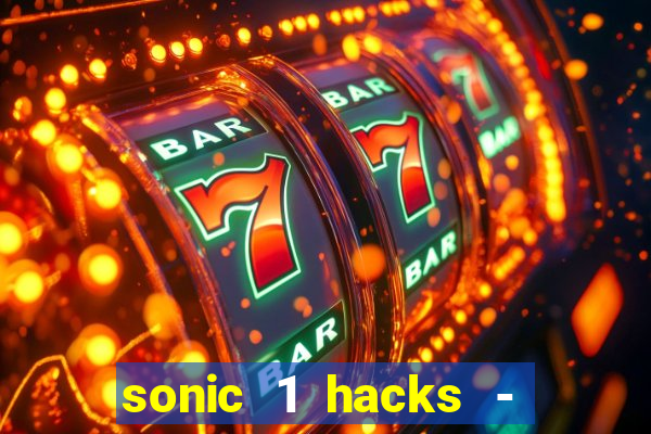 sonic 1 hacks - sonic retro