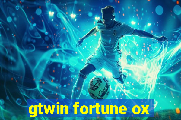 gtwin fortune ox