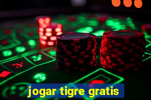 jogar tigre gratis