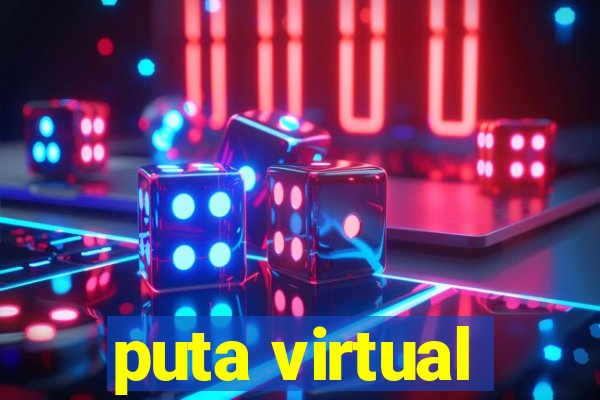 puta virtual