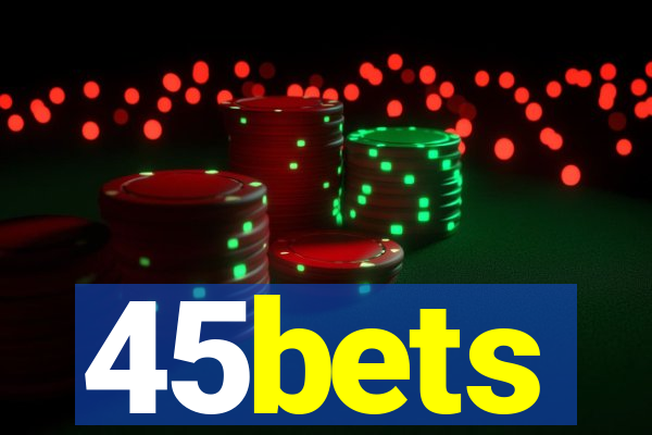 45bets