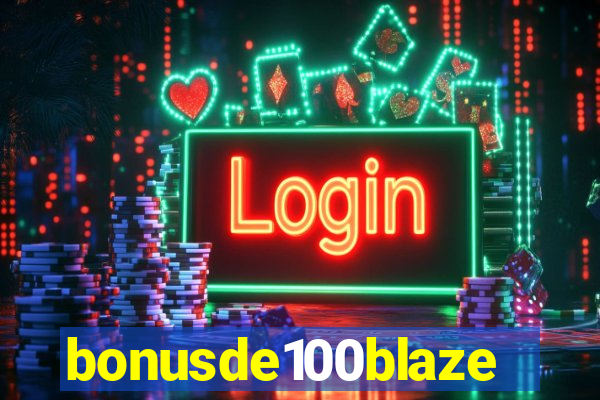 bonusde100blaze