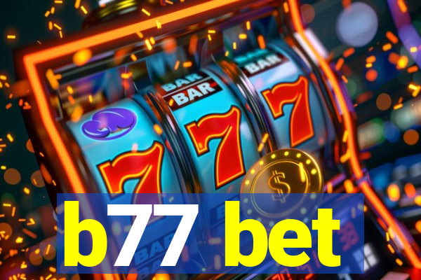 b77 bet