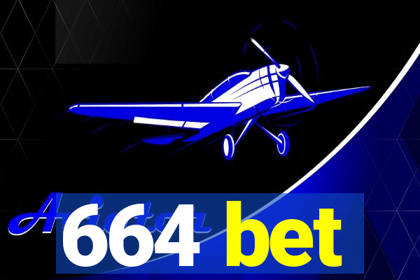 664 bet