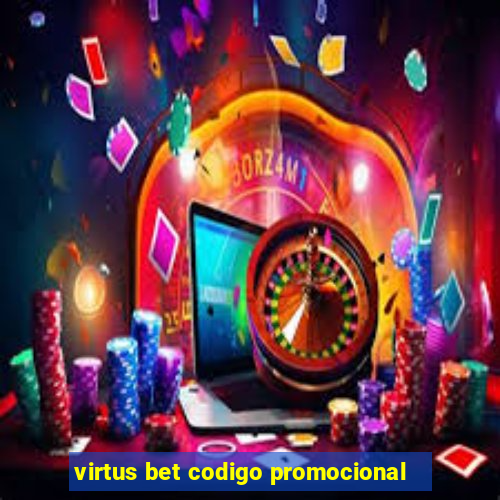 virtus bet codigo promocional