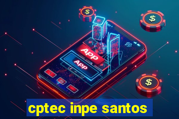 cptec inpe santos