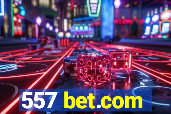 557 bet.com