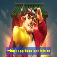 whatsapp beta apkmirror