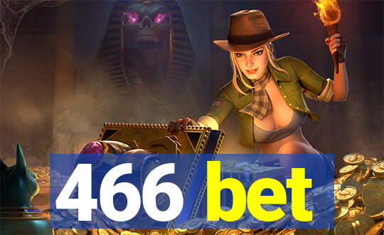 466 bet