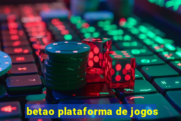 betao plataforma de jogos