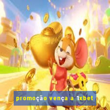 promoção vença a 1xbet