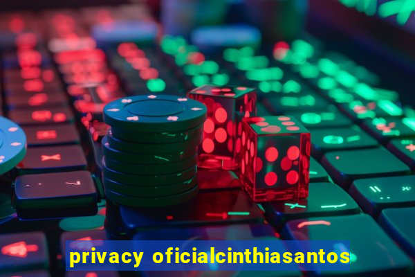 privacy oficialcinthiasantos