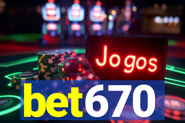 bet670