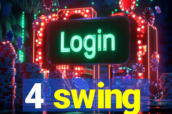 4 swing