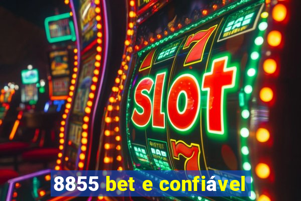 8855 bet e confiável