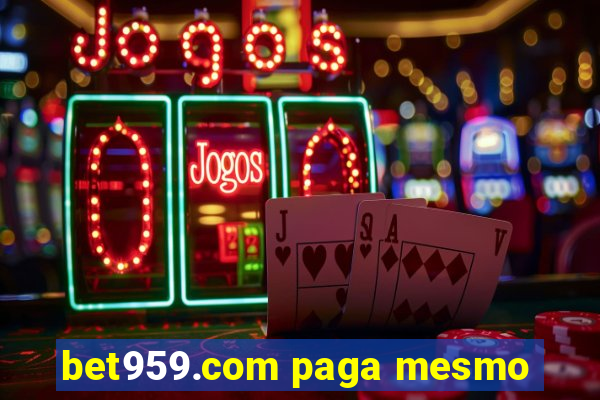 bet959.com paga mesmo