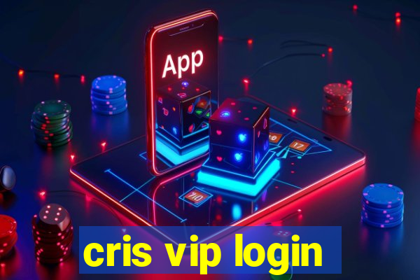 cris vip login