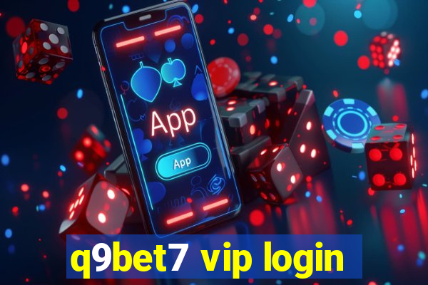 q9bet7 vip login