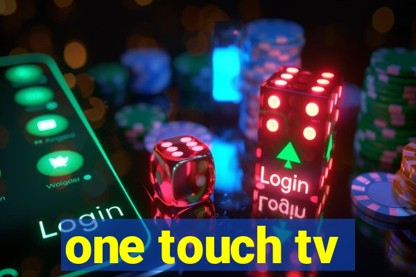 one touch tv