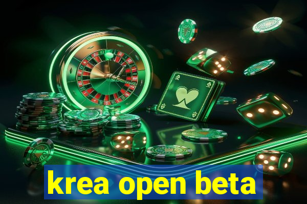 krea open beta