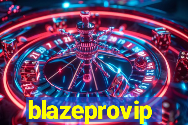 blazeprovip