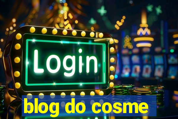 blog do cosme