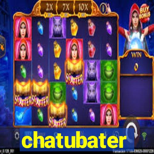 chatubater