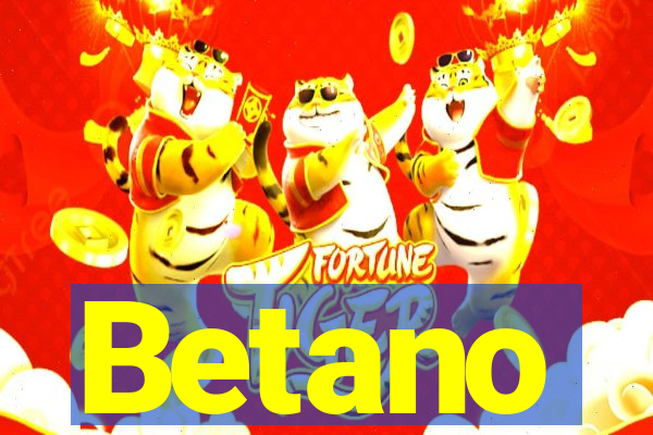 Betano