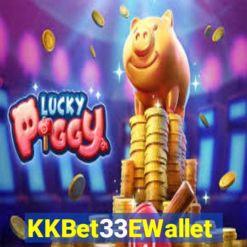 KKBet33EWallet