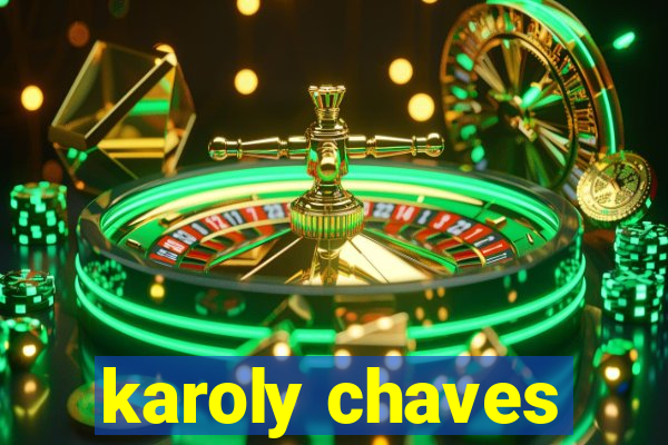 karoly chaves