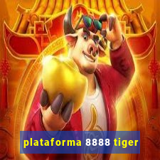 plataforma 8888 tiger