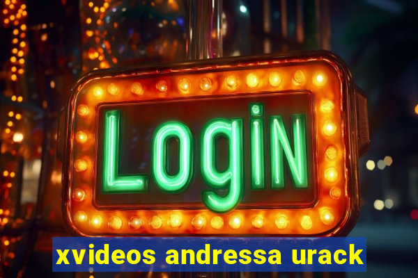 xvideos andressa urack