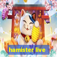 hamister live