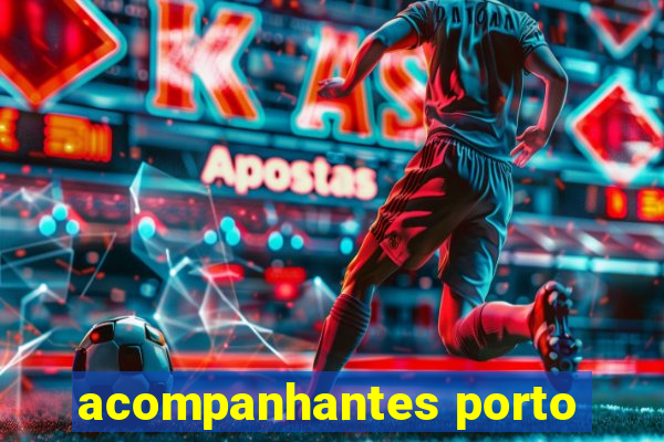 acompanhantes porto