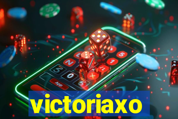 victoriaxo