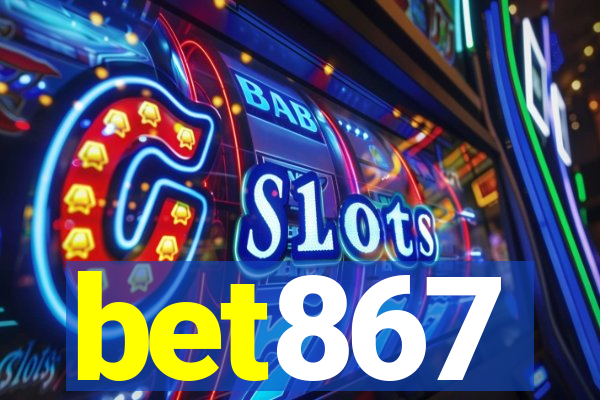 bet867