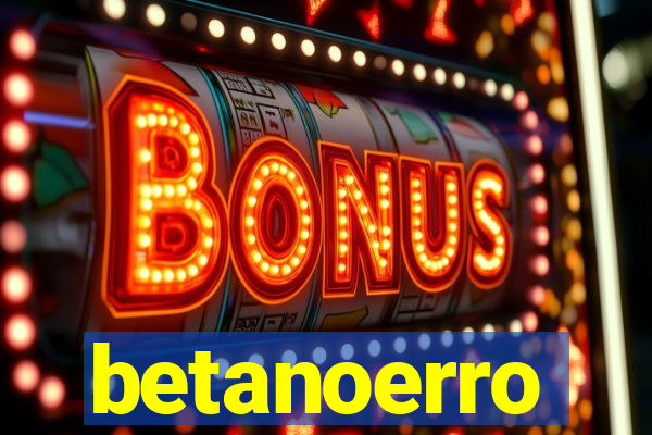 betanoerro