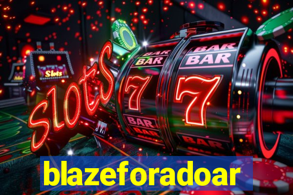 blazeforadoar