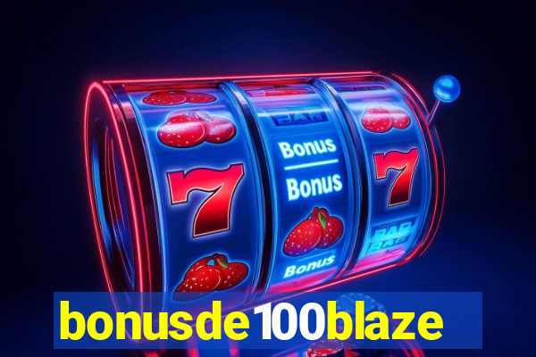 bonusde100blaze