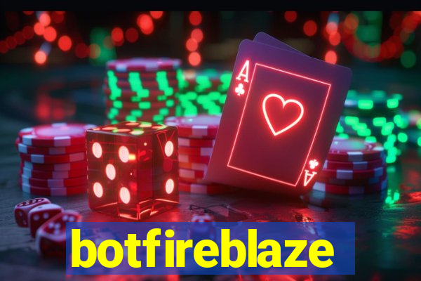 botfireblaze