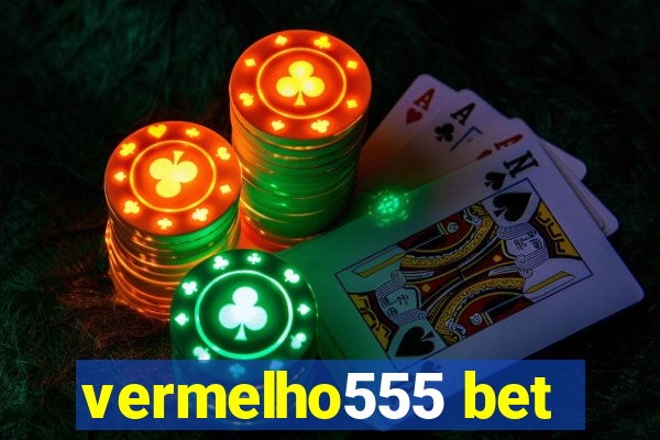 vermelho555 bet