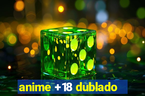 anime +18 dublado