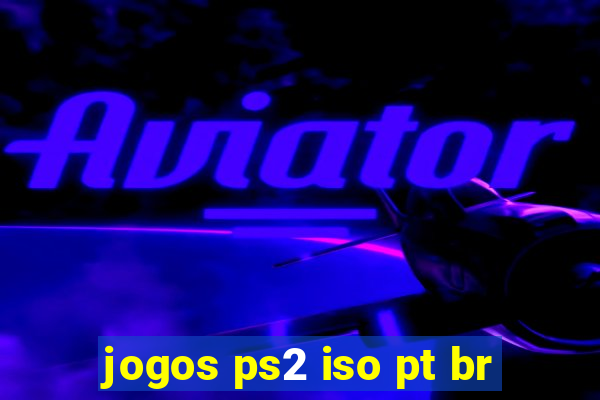 jogos ps2 iso pt br